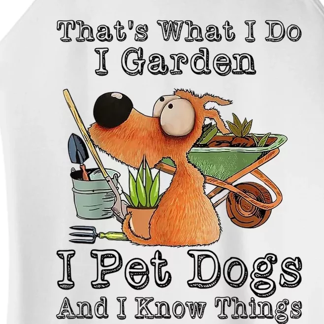 Thats What I Do I Garden I Pet Dogs And I Know Things Women’s Perfect Tri Rocker Tank