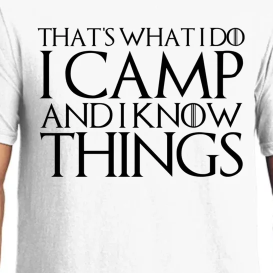 ThatS What I Do I Camp And I Know Things Pajama Set