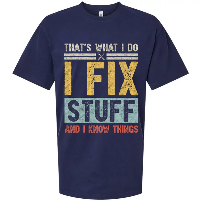 That's What I Do I Fix Stuff And I Know Things Funny Saying Sueded Cloud Jersey T-Shirt