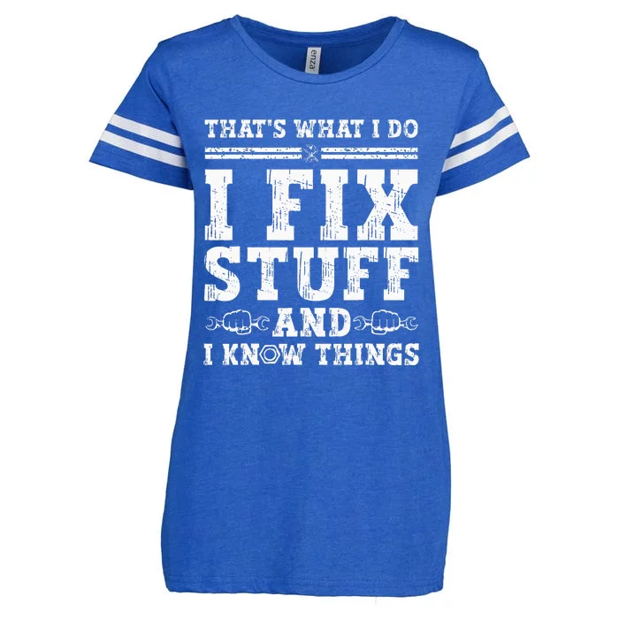 That's What I Do I Fix Stuff And I Know Things Funny Quote Enza Ladies Jersey Football T-Shirt