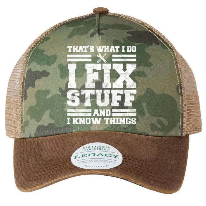 That's What I Do I Fix Stuff And I Know Things Funny Legacy Tie Dye Trucker Hat