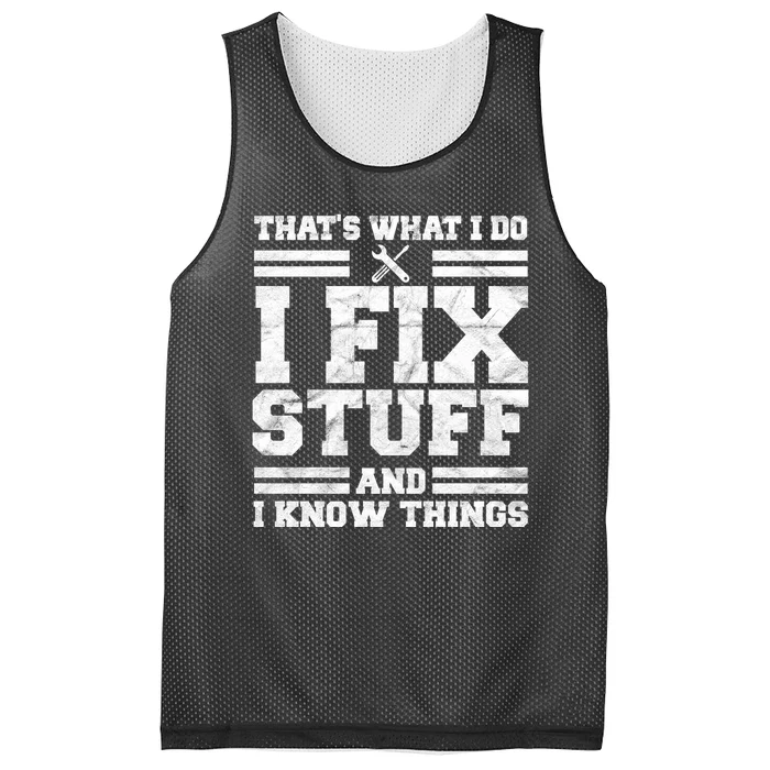 That's What I Do I Fix Stuff And I Know Things Funny Mesh Reversible Basketball Jersey Tank