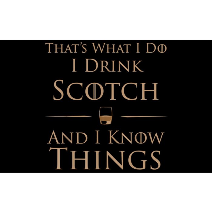 That’s What I Do I Drink Scotch And I Know Things Bumper Sticker