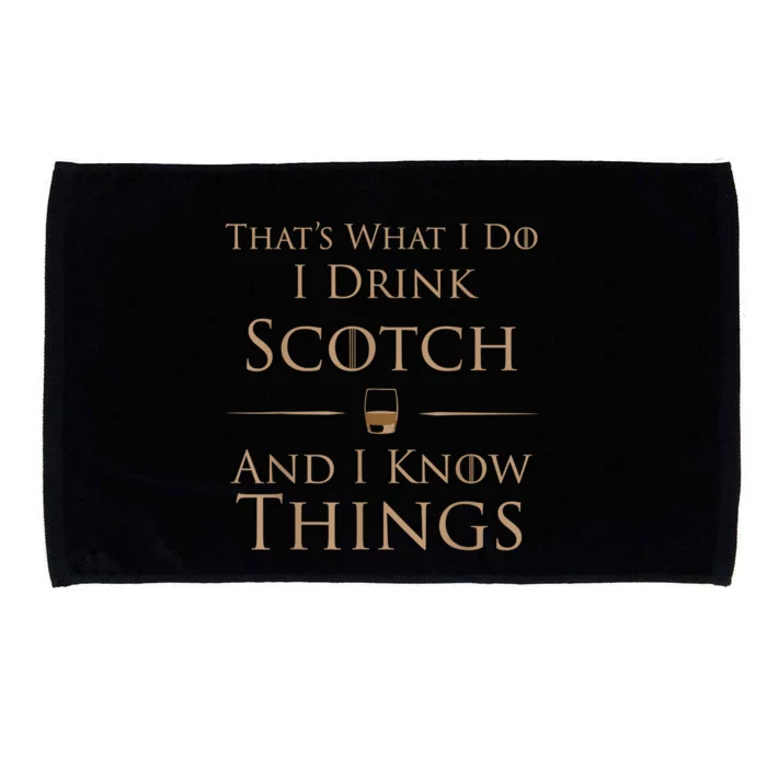 That’s What I Do I Drink Scotch And I Know Things Microfiber Hand Towel