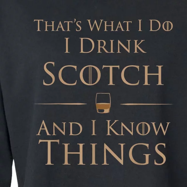 That’s What I Do I Drink Scotch And I Know Things Cropped Pullover Crew