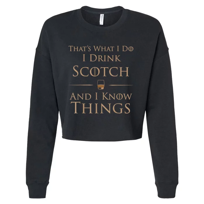 That’s What I Do I Drink Scotch And I Know Things Cropped Pullover Crew