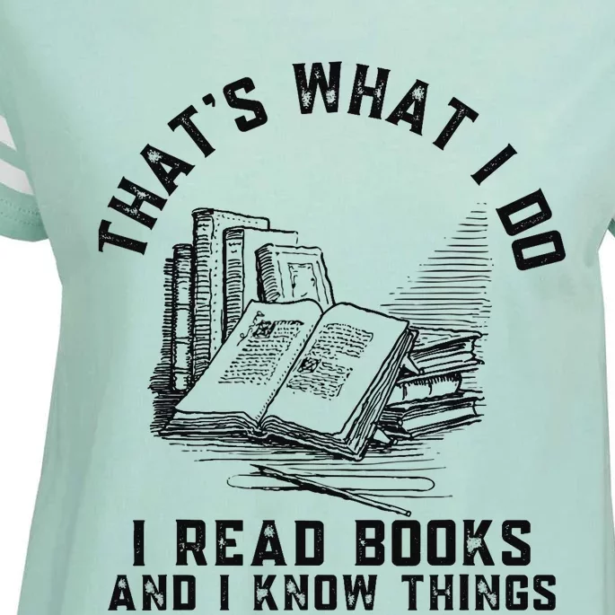 That's What I Do I Read Books And I Know Things Book Lover Enza Ladies Jersey Football T-Shirt