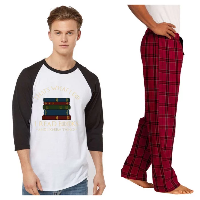 That's What I Do I Read Books And I Know Things Reading Raglan Sleeve Pajama Set