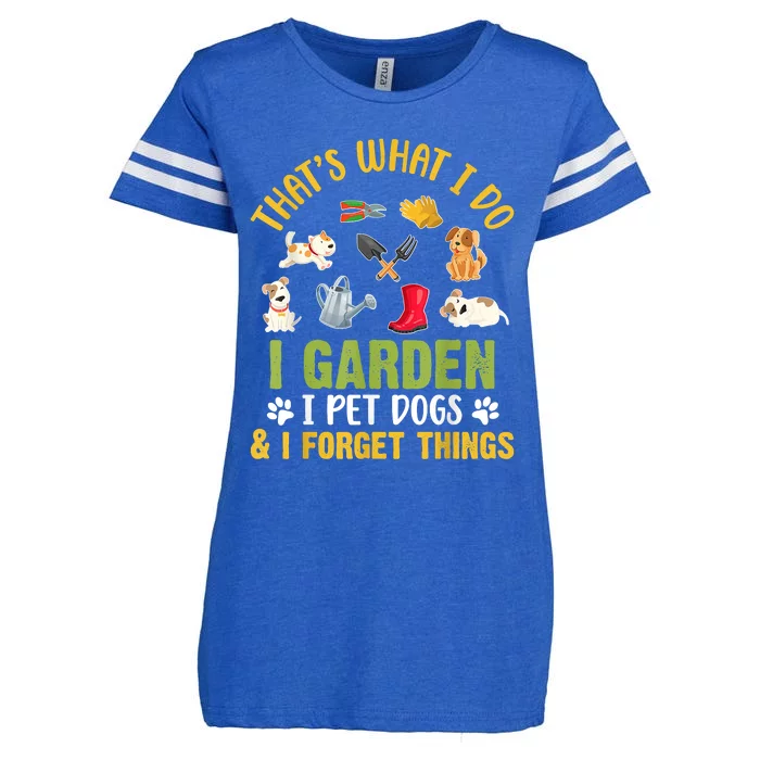 Thats What I Do I Garden I Pet Dogs & I Forget Things Enza Ladies Jersey Football T-Shirt