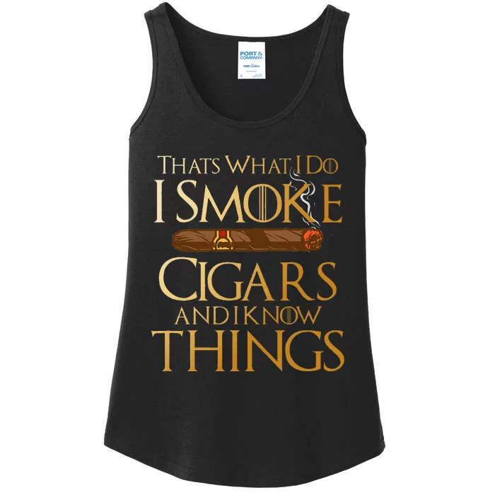 ThatS What I Do I Smoke Cigars And I Know Things Smoker Ladies Essential Tank