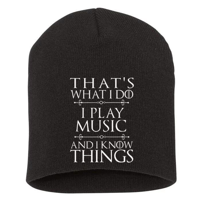 That's What I Do I Play Music Cool Musician Gift Short Acrylic Beanie