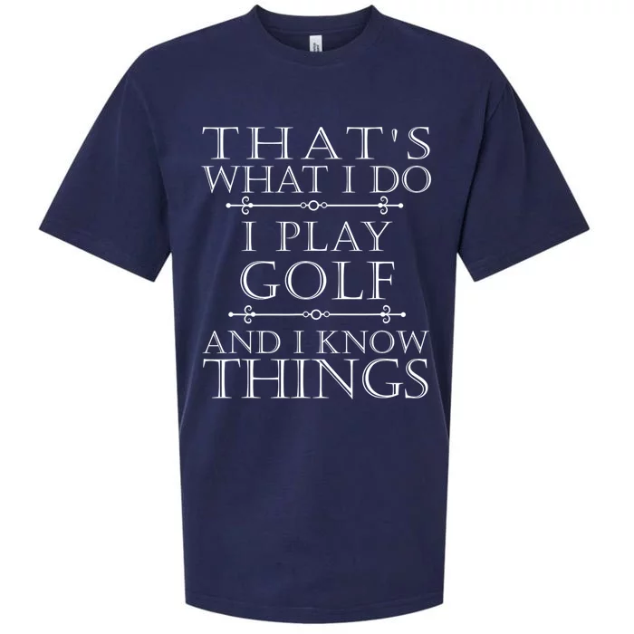 That's What I Do I Play Golf Tee Funny Golfer Golfing Gift Sueded Cloud Jersey T-Shirt