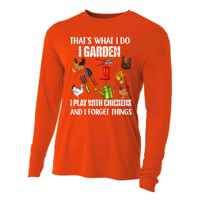 Thats What I Do I Garden I Play With Chickens Forget Things Cooling Performance Long Sleeve Crew