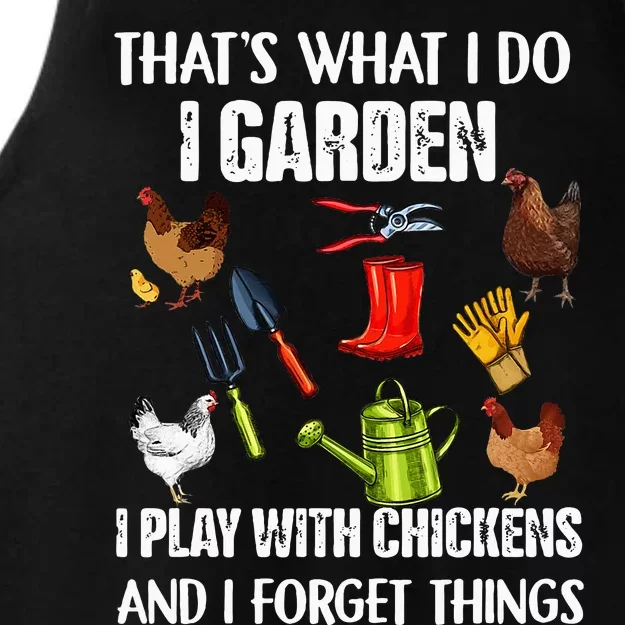 Thats What I Do I Garden I Play With Chickens Forget Things Ladies Tri-Blend Wicking Tank