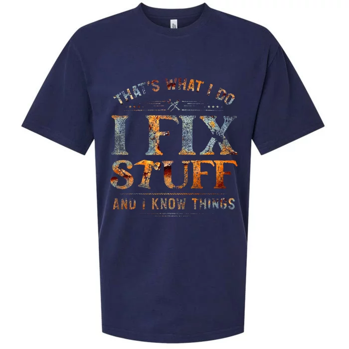 ThatS What I Do I Fix Stuff And I Know Things Sueded Cloud Jersey T-Shirt