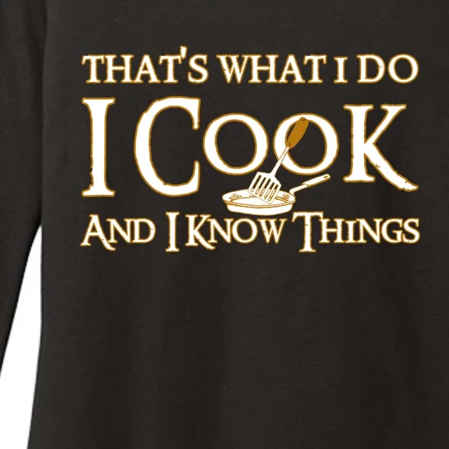 That's What I Do I Cook And I Know Things Cute Gift Womens CVC Long Sleeve Shirt