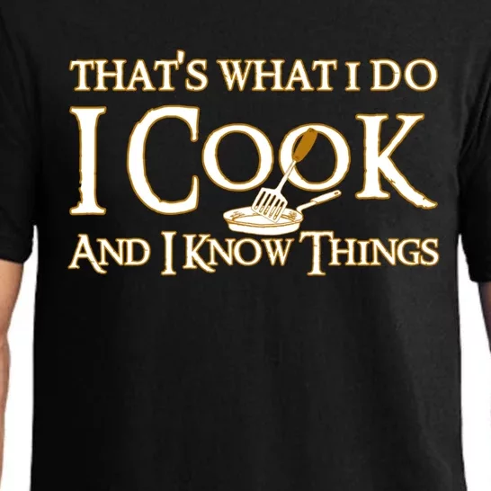 That's What I Do I Cook And I Know Things Cute Gift Pajama Set