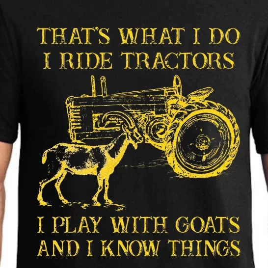 That What I Do I Ride Tractors I Play With Goats Pajama Set