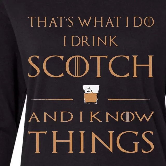 Thats What I Do I Drink Scotch And I Know Things Womens Cotton Relaxed Long Sleeve T-Shirt