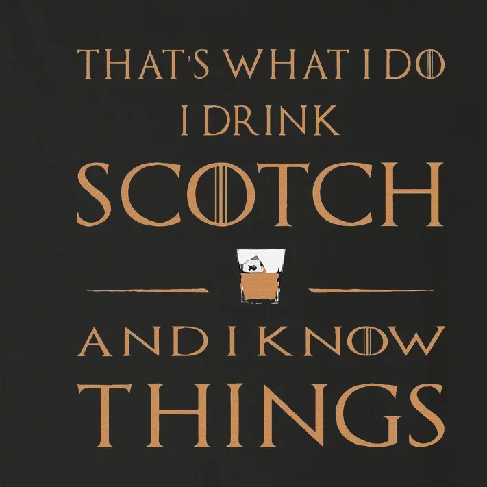 Thats What I Do I Drink Scotch And I Know Things Toddler Long Sleeve Shirt