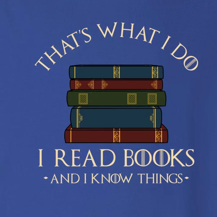 That's What I Do I Read Books And I Know Things Gift Reading Gift Toddler Long Sleeve Shirt