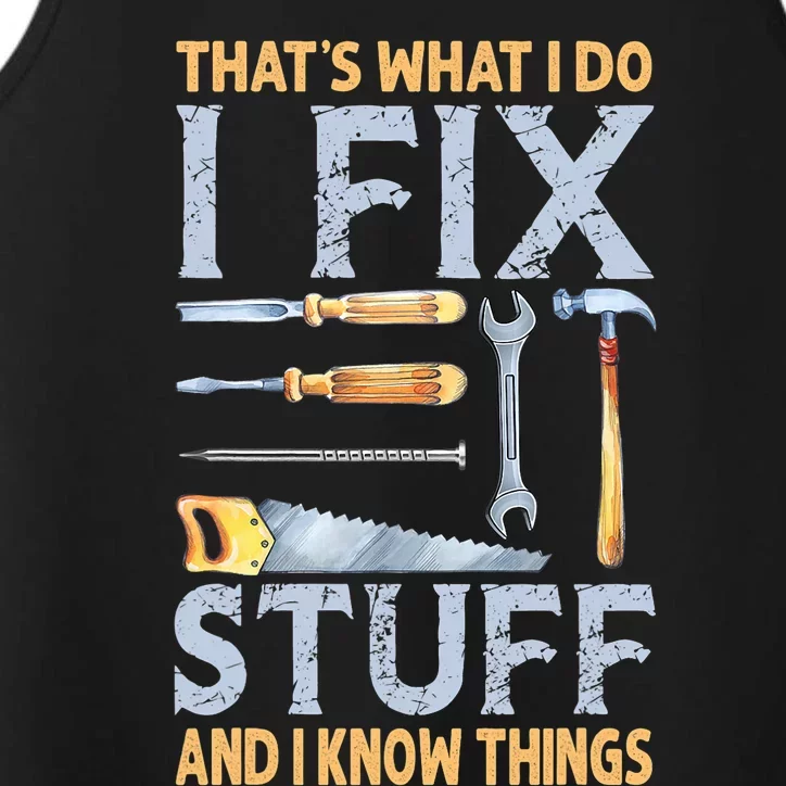 That's What I Do I Fix Stuff And I Know Things Funny Saying Performance Tank