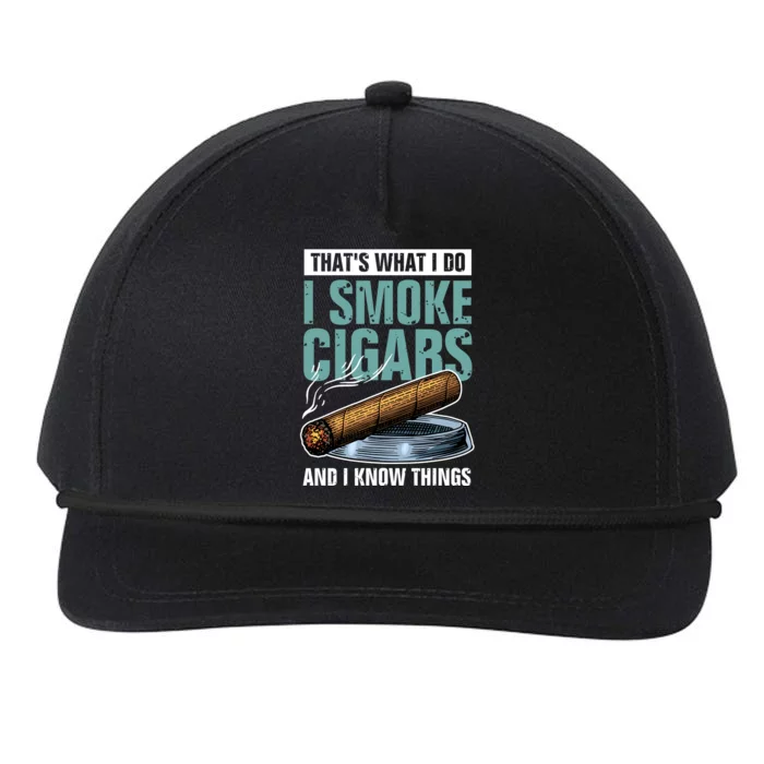 Thats What I Do I Smoke Cigars And I Know Things Snapback Five-Panel Rope Hat