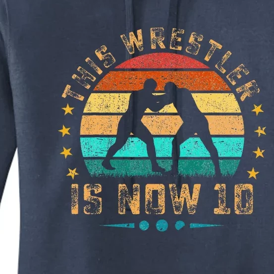 This Wrestler Is Now 10 Birthday Women's Pullover Hoodie