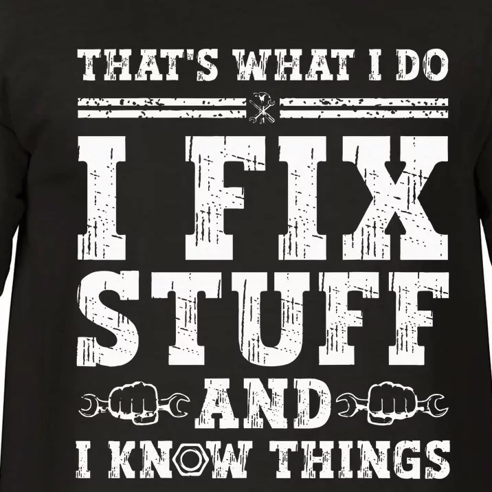 That's What I Do I Fix Stuff And I Know Things Funny Quote Comfort Colors T-Shirt