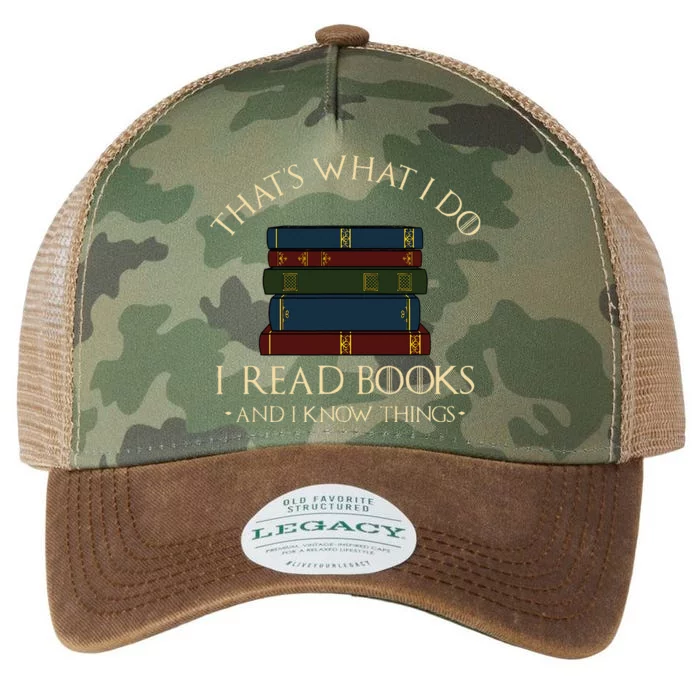 ThatS What I Do I Read Books And I Know Things Legacy Tie Dye Trucker Hat