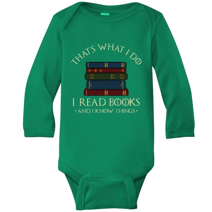 ThatS What I Do I Read Books And I Know Things Baby Long Sleeve Bodysuit