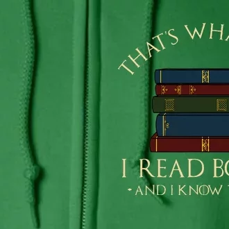 ThatS What I Do I Read Books And I Know Things Full Zip Hoodie