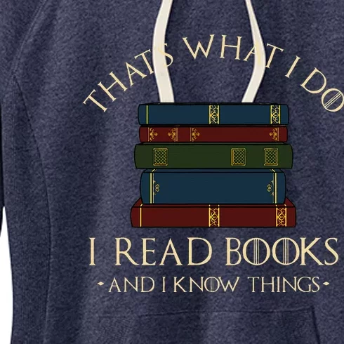 ThatS What I Do I Read Books And I Know Things Women's Fleece Hoodie