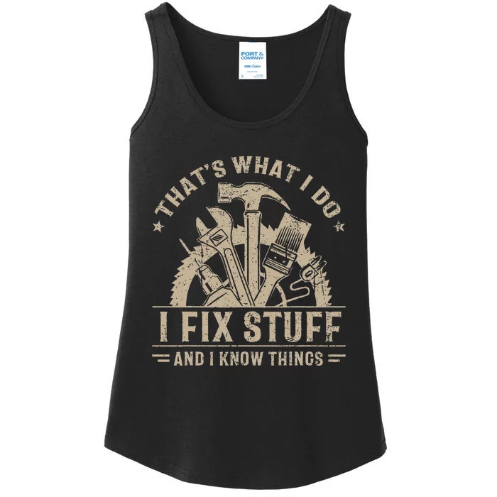 Thats What I Do I Fix Stuff And I Know Things Funny Vintage Ladies Essential Tank