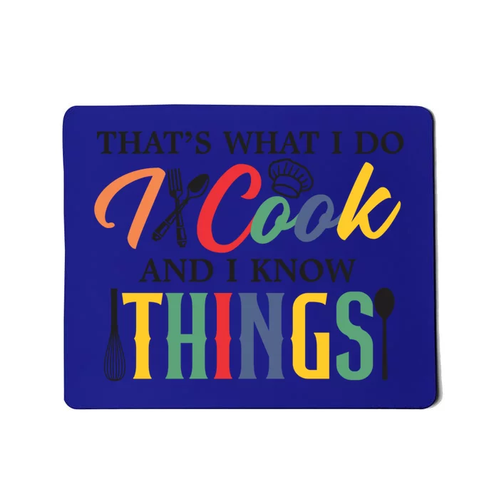 Thats What I Do I Cook And I Know Things Funny Retro Chef Gift Mousepad