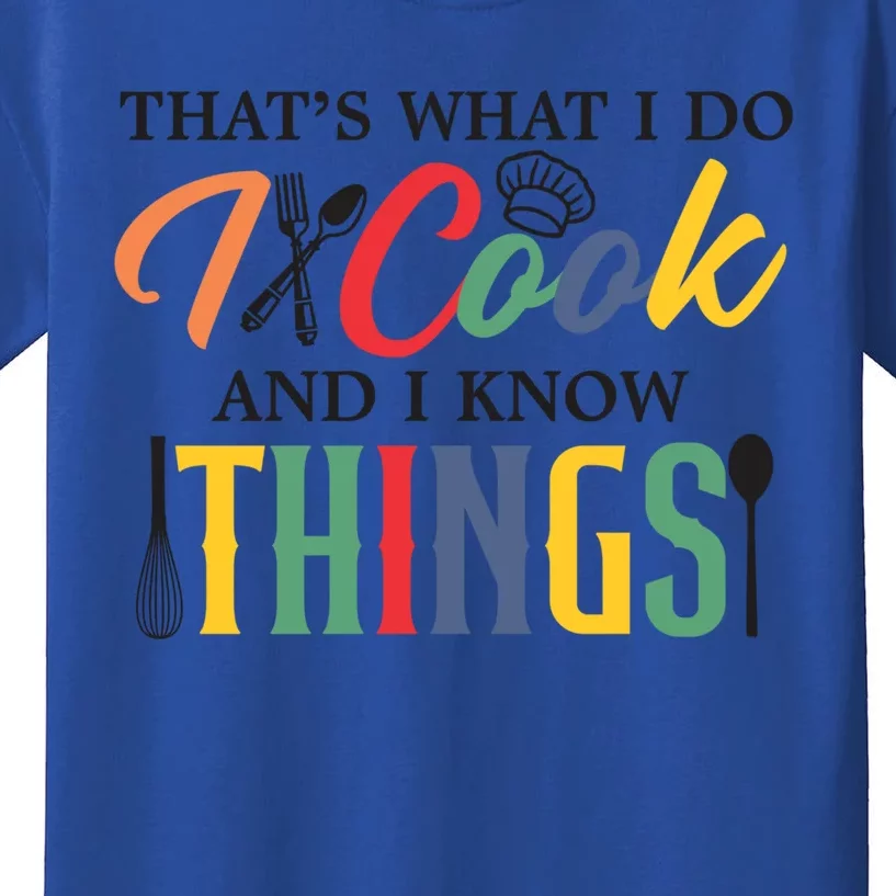 Thats What I Do I Cook And I Know Things Funny Retro Chef Gift Kids T-Shirt