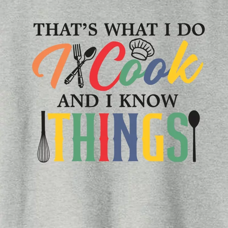 Thats What I Do I Cook And I Know Things Funny Retro Chef Gift Women's Crop Top Tee