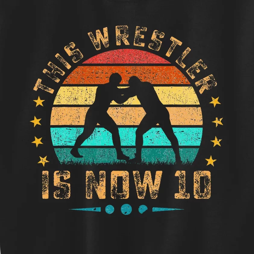 This Wrestler Is Now 10 Birthday Wrestling Kids Sweatshirt