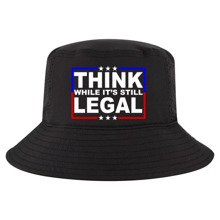 Think While It's Still Legal Logo Cool Comfort Performance Bucket Hat