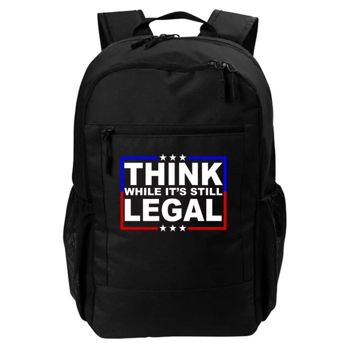 Think While It's Still Legal Logo Daily Commute Backpack