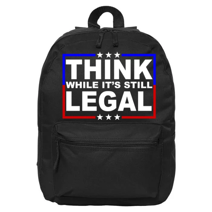 Think While It's Still Legal Logo 16 in Basic Backpack