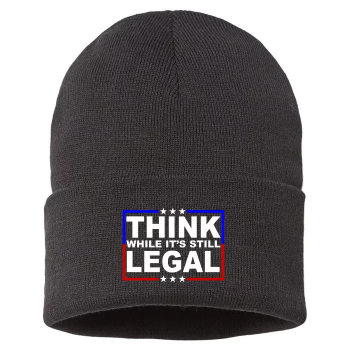 Think While It's Still Legal Logo Sustainable Knit Beanie