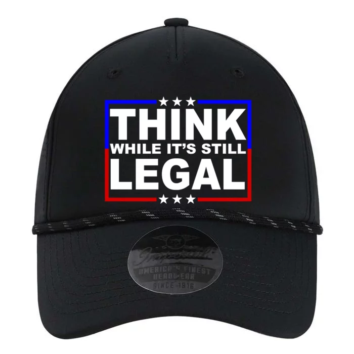 Think While It's Still Legal Logo Performance The Dyno Cap