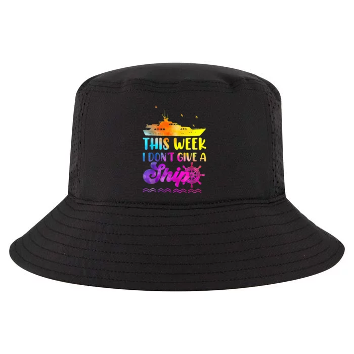 This Week I Don't Give A Ship Funny Cruise Vacation Tie Dye Cool Comfort Performance Bucket Hat