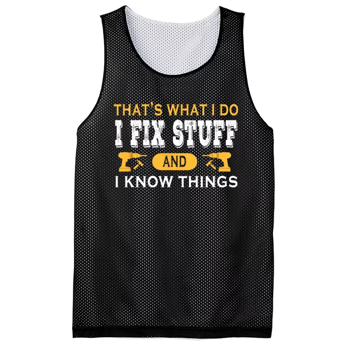 Thats What I Do I Fix Stuff And I Know Things Daddy Grandpa Mesh Reversible Basketball Jersey Tank