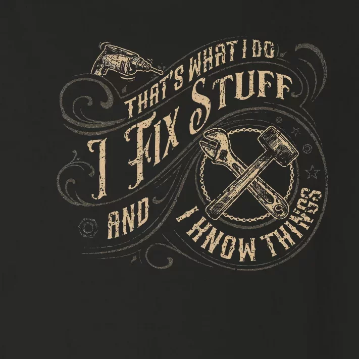 ThatS What I Do I Fix Stuff And I Know Things Toddler Long Sleeve Shirt