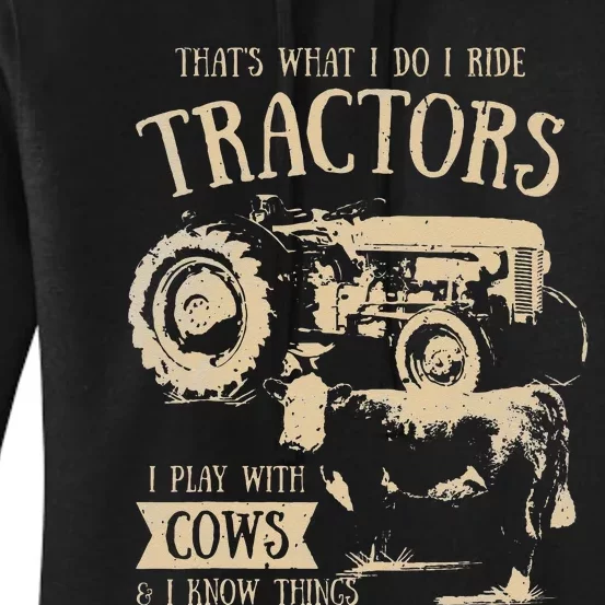 Thats What I Do I Ride Tractors Funny Farmer Cowboy Gift Women's Pullover Hoodie