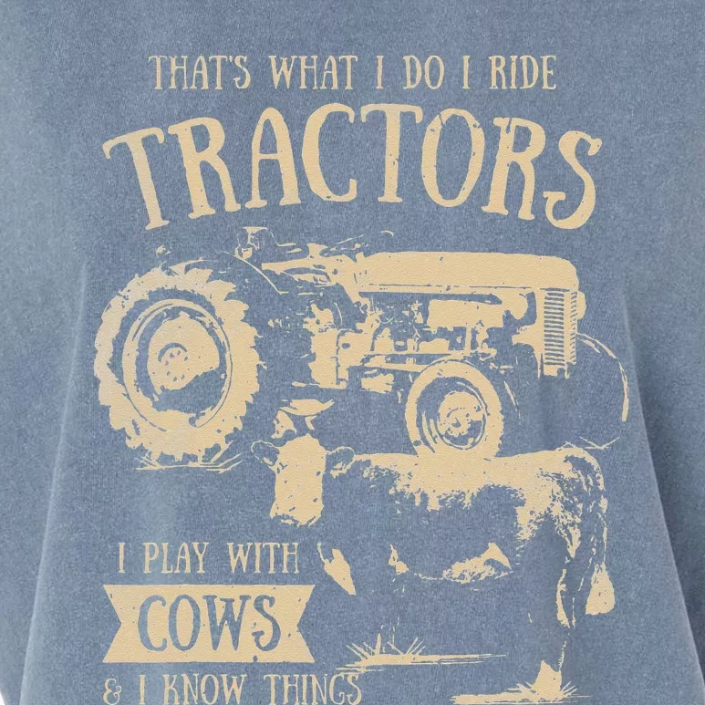 Thats What I Do I Ride Tractors Funny Farmer Cowboy Gift Garment-Dyed Women's Muscle Tee