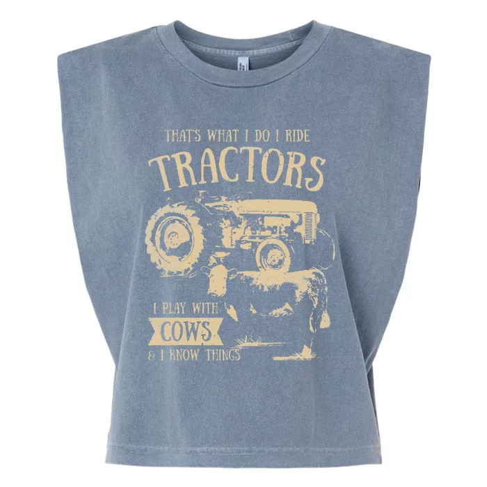 Thats What I Do I Ride Tractors Funny Farmer Cowboy Gift Garment-Dyed Women's Muscle Tee