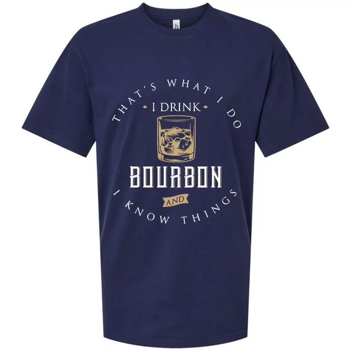 ThatS What I Do I Drink Bourbon And I Know Things Vintage Sueded Cloud Jersey T-Shirt